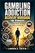 GAMBLING ADDICTION RECOVERY WORKBOOK FOR TEENAGERS: Break The Cycle Before It Breaks You