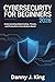 Cybersecurity for Beginners 2026: Understanding Digital Safety, Threats, and Protection in the Modern World