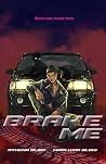Brake Me by Athena M. Bliss