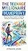 The Teenage Millionaire Blueprint: Step-by-Step Guide to Making Money & Investing as a Teen