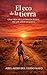 EL eco de la Tierra: Una vida en la España rural de los años sesenta (Spanish Edition)