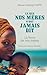Ce que nos mères n'ont jamais dit: La force de nos mères (Harmattan Guinée) (French Edition)