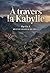 À travers la Kabylie: Le récit d'un voyage en Kabylie au XIXe siècle, offrant des aperçus sur les paysages, les populations et l'histoire de cette région d'Algérie. (French Edition)