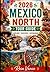 2026 MEXICO NORTH TOUR GUIDE: Baja to Copper Canyon: Tijuana, Ensenada, Cabo San Lucas, and Chihuahua Adventure Routes