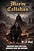 Maeve Callahan: A Dark Fantasy of Power, Sacrifice, and Rebellion (The Maeve Callahan Series)