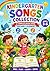 Kindergarten Songs Collection for Kids Ages 3–6: Fun Learning Songs with Lyrics&simple musical notes: Educational Music Book for Preschool & Early Learning – Sing, Play, Learn Numbers,& colors
