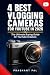 4 Best Vlogging Cameras for...