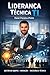 Liderança Técnica em TI (Portuguese Edition)