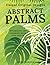 Abstract Palms: Minimalist Palm Trees Coloring Book for Adults: Simple Tropical & Boho Designs for Stress Relief, Relaxation and Creativity (Harmony with Nature Art Series)