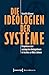 Die Ideologien der Systeme: Perspektiven einer soziologischen Ideologietheorie im Anschluss an Niklas Luhmann (Sozialtheorie) (German Edition)