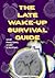 The Late Wake-up Survival Guide