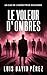 Le voleur d’ombres: Inspectrice Escudero n°6. Thriller policier. (Inspectrice Escudero. Roman policier noir de mystère et suspense.) (French Edition)