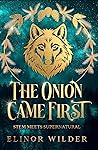 The Onion Came First: STEM Meets Supernatural (Claw Ridge Wildland Shifter Firefighters)