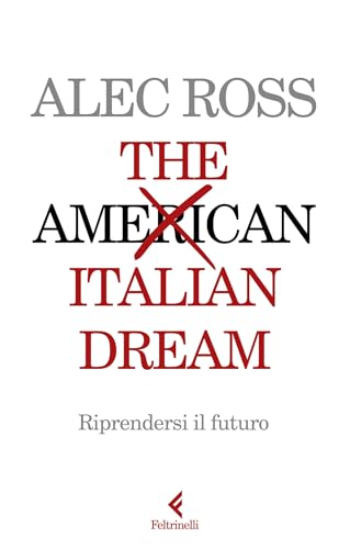 The Italian Dream: Riprendersi il futuro (Kindle Edition)
