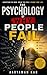 The Psychology of Why People Fail