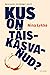 Kus on täiskasvanud? by Nina Lykke Kus on täiskasvanud? by Nina Lykke