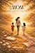 Mom, My Lighthouse Every Day: - A Heartfelt Journey Through the Precious Gifts a Child Brings to a Mother’s Life (Italian Edition)