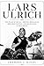 LARS ULRICH: The Pulse Of Metal - Driving Metallica’s Rise, Reinvention, And Relentless Global Reign