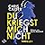 Du kriegst mich nicht