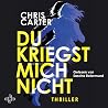 Du kriegst mich n...