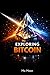Exploring Bitcoin