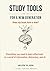 Study Tools for a New Generation: How to study effectively and think critically in a world of information, distraction, and AI - A guide for today's teens