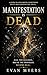 Manifestation is Dead: A Gu...