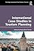 International Case Studies in Tourism Planning (Routledge International Case Studies in Tourism)