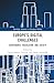 Europe’s Digital Challenges: Governance, Regulation, and Society (Routledge Advances in European Politics)