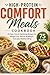 High-Protein Comfort Meals Cookbook: 75 Easy, Cozy & Satisfying Recipes for Weight Loss, Muscle Building & Everyday Healthy Eating