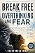 BREAK FREE FROM OVERTHINKIN...