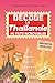 Décode la Thaïlande: 110 faits et rituels incroyables avec guide de voyage interactif pour découvrir le pays du sourire autrement à travers ses ... (Escales Insolites) (French Edition)
