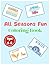 All Seasons Fun Coloring Book for Kids Ages 6–8