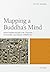 Mapping a Buddha's Mind by Rupert Gethin