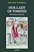 Our Lady of Pompeii: Ruins,...
