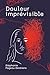 Douleur imprévisible: Témoignage d'une vie bouleversée par un vaccin (French Edition)