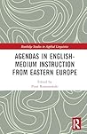 Agendas in English-Medium Instruction from Eastern Europe (Routledge Studies in Applied Linguistics)