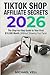 TikTok Shop Affiliate Secrets 2026: The Step-by-Step Guide To Your First $10,000 Month (Without Showing Your Face)