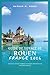 Guide de voyage de Rouen, France 2026: Guide de voyage complet de Rouen 2026 pour les visiteurs novices (French Edition)