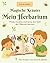 Magische Kräuter: Mein Herbarium: Finde, trockne und lerne die Welt der Pflanzen kennen (German Edition)