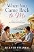 When You Came Back to Me by Werner Stejskal