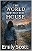 The world beyond the house (The Long Becoming Book 4)