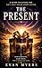 The Present by Evan Myers