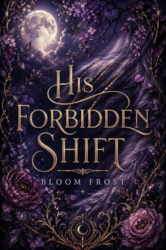 His Forbidden Shift (Kindle Edition)