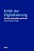 Kritik der Digitalisierung: Technik, Rationalität und Kunst (Blaue Reihe) (German Edition)