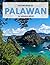 Palawan: A Stunning Coffee Table Photo Book for Travel and Tourism Enthusiasts