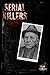 Serial Killers: Ed Gein