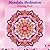 Mandala Meditation: Adult Coloring Book
