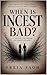 When is incest bad?
