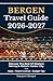 Bergen Travel Guide 2026-2027: Discover The Best Of Western Norway’s Historic Harbor City With Maps, Food & Culture, And Budget Tips (Open World Travel Series)